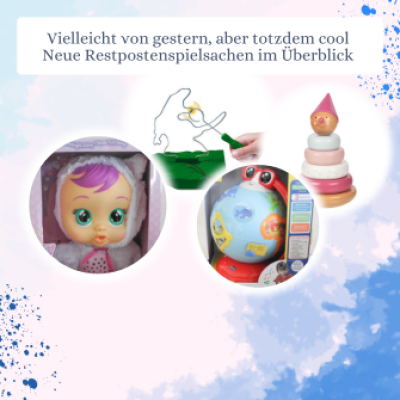 Unsere neuen Spielsachen aus Restposten entdecken. Tolle