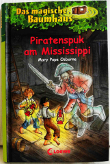 Das magische Baumhaus Nr. 40 Piratenspuk am Mississippi