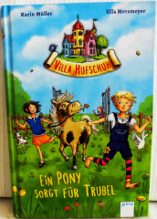 Villa Hufschuh. Ein Pony sorgt für Trubel