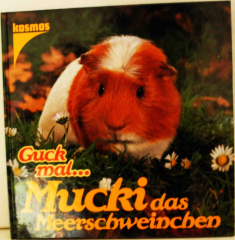 Guck mal, Mucki das Meerschweinchen