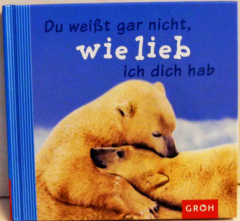Du weisst gar nicht, wie lieb ich dich hab