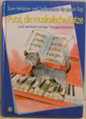 Zum Vorlesen und Selberlesen für jeden Tag. Putzi, die musikalische Katze