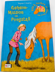Ellie und Möhre: Geheim-Mission im Ponystall