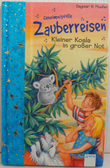 Geheimnisvolle Zauberreisen. Kleiner Koala in grosser Not