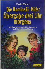 Die Kaminski-Kids: Übergabe drei Uhr morgens