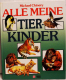 Alle meine Tierkinder