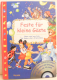 Feste für kleine Gäste. Ideen rund ums Jahr für Kinder aller Alterstufen