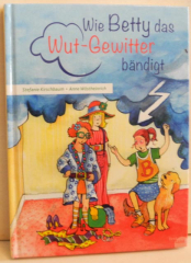 Wie Betty das Wut-Gewitter bändigt