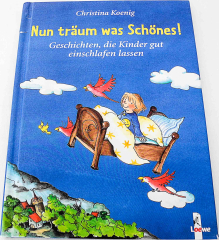 Nun träum was Schönes.