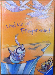 Und ich will Flieger sein!